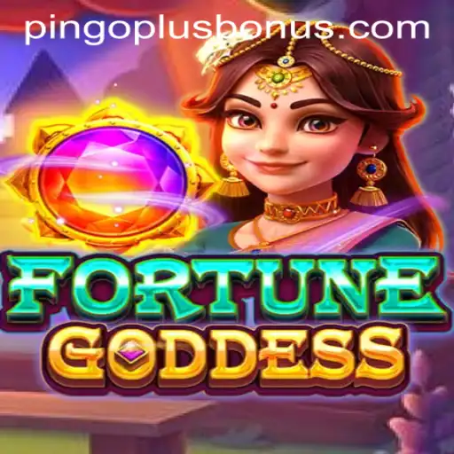 Everything You Need to Know About FORTUNEGODDESS and PINGOPLUS BONUS