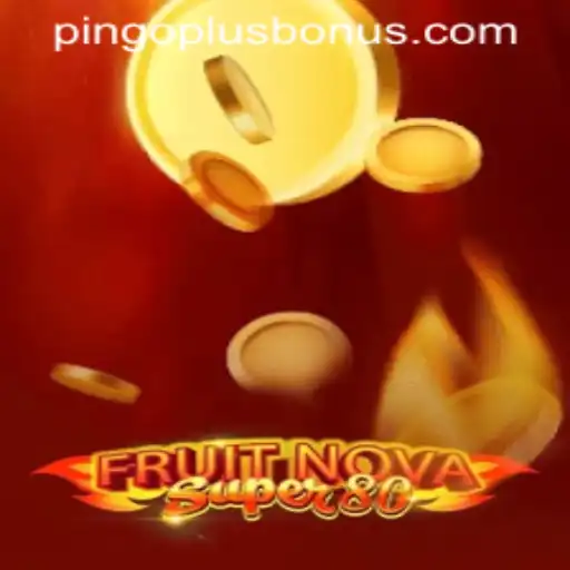 Dive into the World of FruitNovaSuper80 and Uncover the PINGOPLUS BONUS