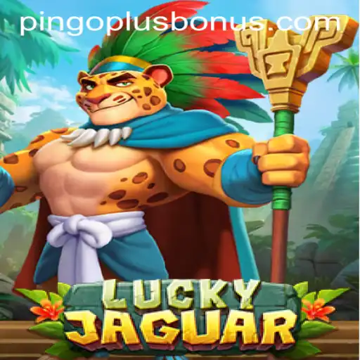 Discover the Adventure of LuckyJaguar: Your Guide to Winning Big with the PINGOPLUS BONUS