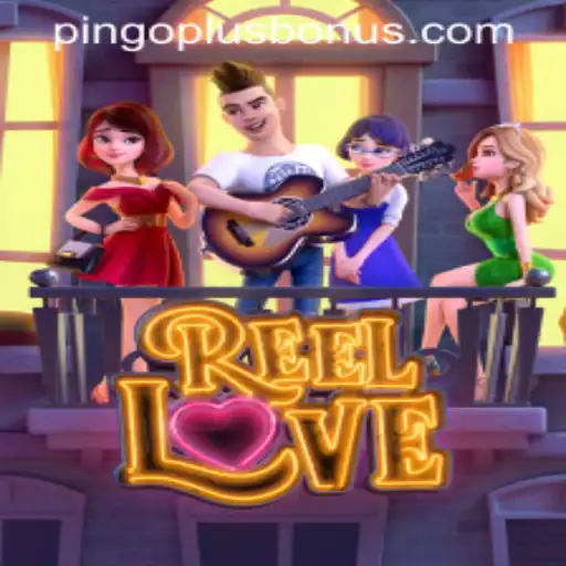 ReelLove: Unraveling the Thrill with PINGOPLUS BONUS